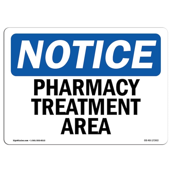 Safety Sign, OSHA Notice, 3.5" Height, Pharmacy Treatment Area Sign, Landscape, 10PK